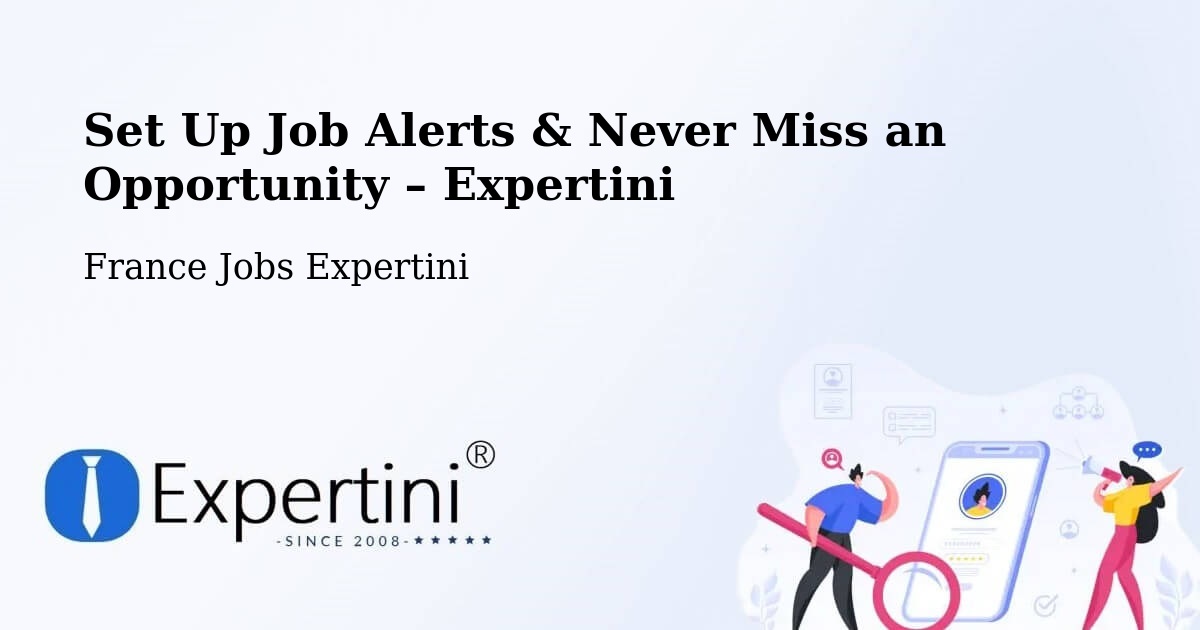 Job Alerts Guide – Get Notified About New Jobs in Clisson - Clisson, France Jobs Expertini