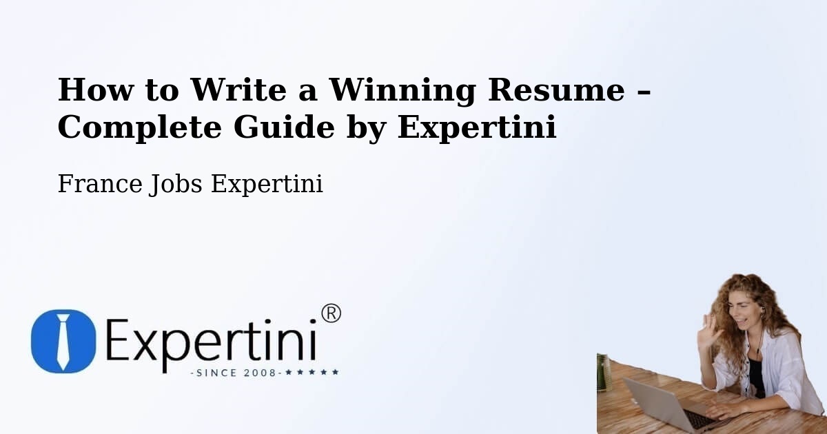 Resume Writing Guide for Job Seekers – Clisson - Clisson, France Jobs Expertini